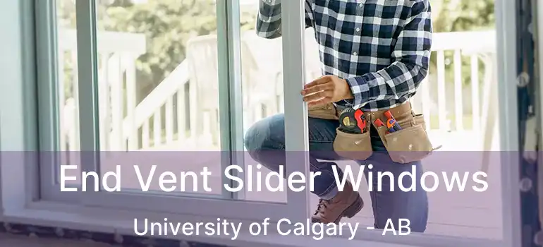  End Vent Slider Windows University of Calgary - AB