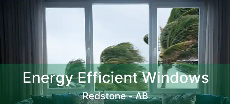  Energy Efficient Windows Redstone - AB
