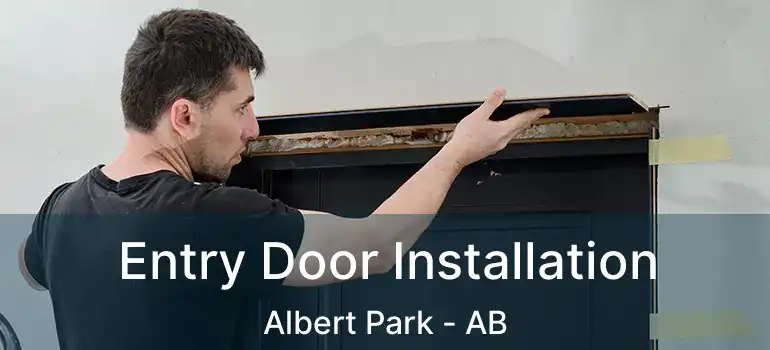  Entry Door Installation Albert Park - AB