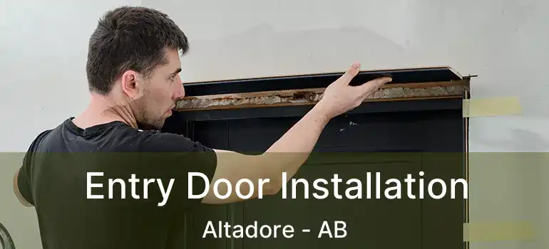  Entry Door Installation Altadore - AB