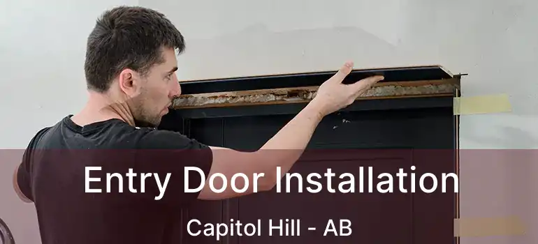  Entry Door Installation Capitol Hill - AB