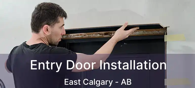  Entry Door Installation East Calgary - AB