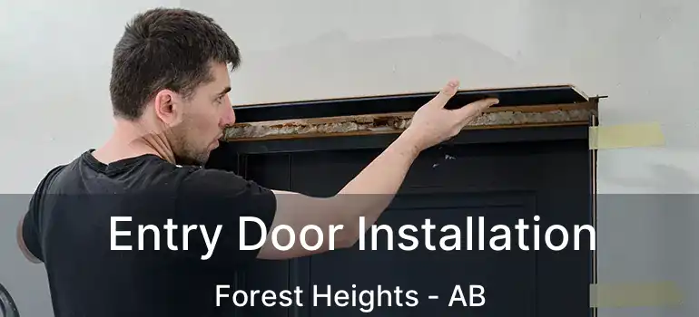  Entry Door Installation Forest Heights - AB