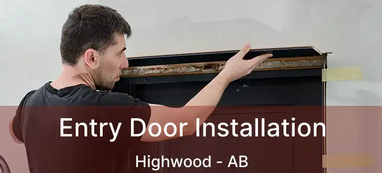  Entry Door Installation Highwood - AB
