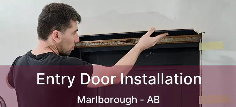  Entry Door Installation Marlborough - AB