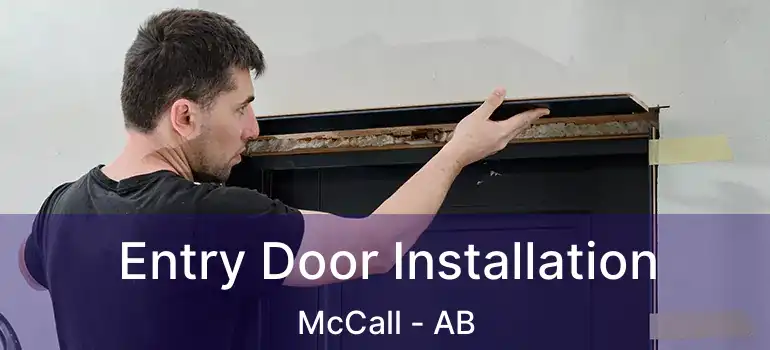  Entry Door Installation McCall - AB