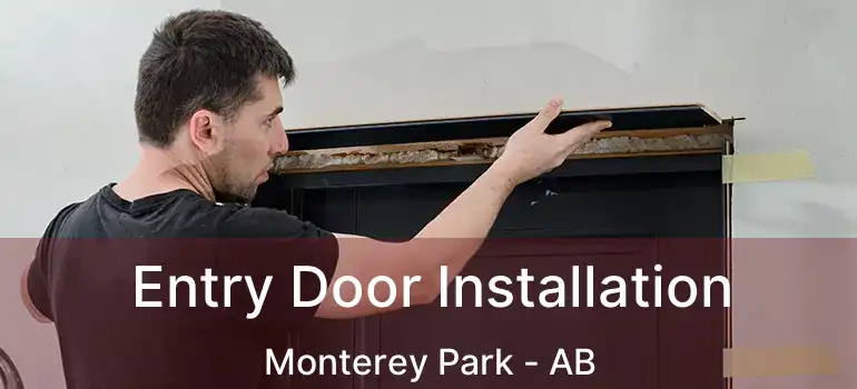  Entry Door Installation Monterey Park - AB