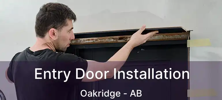  Entry Door Installation Oakridge - AB