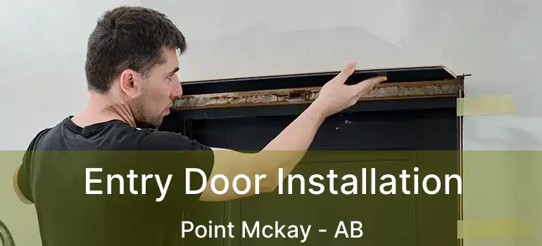  Entry Door Installation Point Mckay - AB
