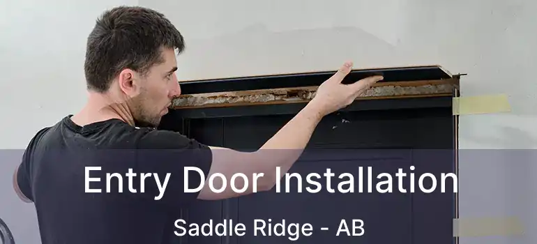  Entry Door Installation Saddle Ridge - AB