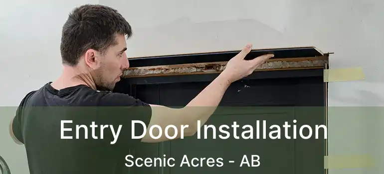  Entry Door Installation Scenic Acres - AB
