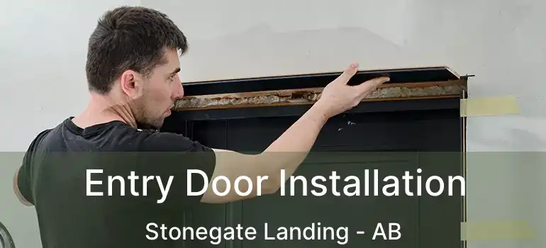  Entry Door Installation Stonegate Landing - AB