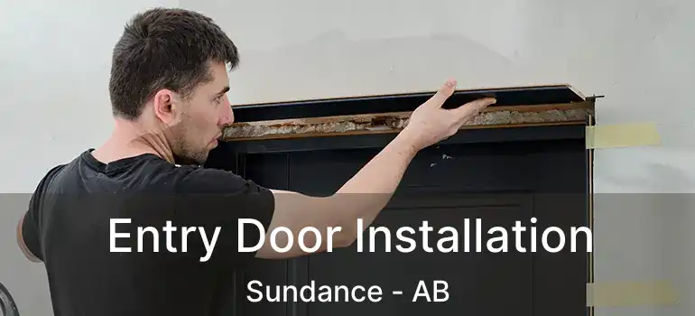  Entry Door Installation Sundance - AB