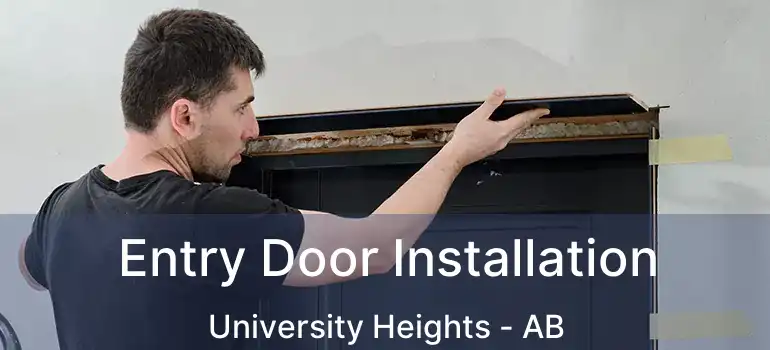  Entry Door Installation University Heights - AB