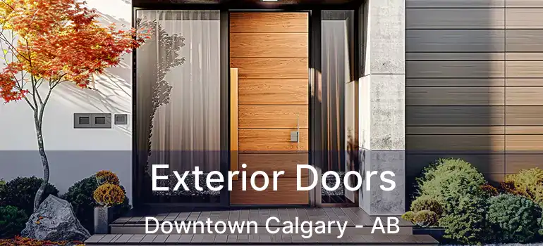  Exterior Doors Downtown Calgary - AB