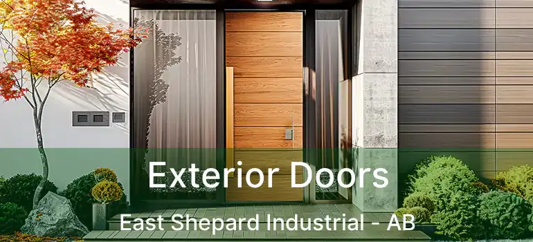  Exterior Doors East Shepard Industrial - AB