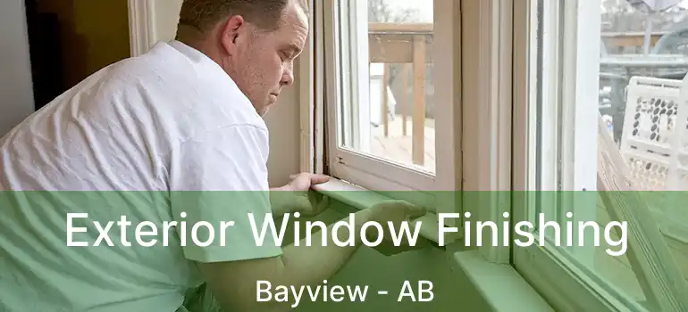  Exterior Window Finishing Bayview - AB