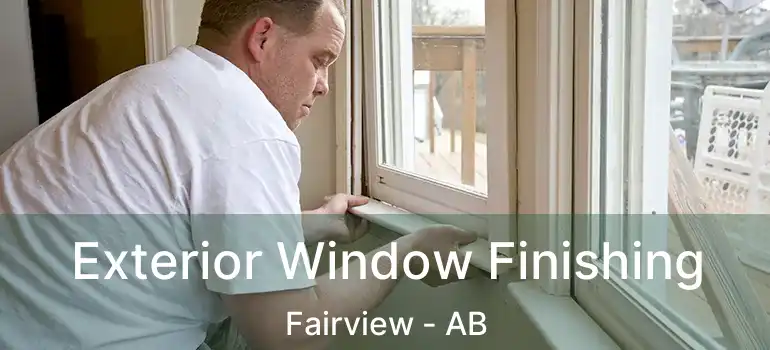  Exterior Window Finishing Fairview - AB