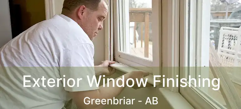  Exterior Window Finishing Greenbriar - AB