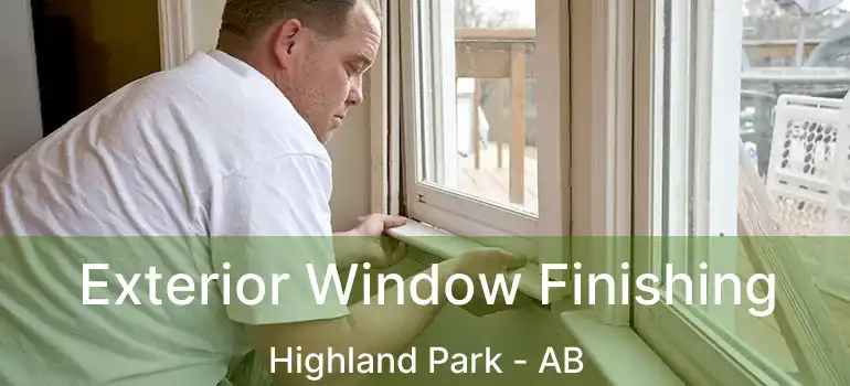  Exterior Window Finishing Highland Park - AB