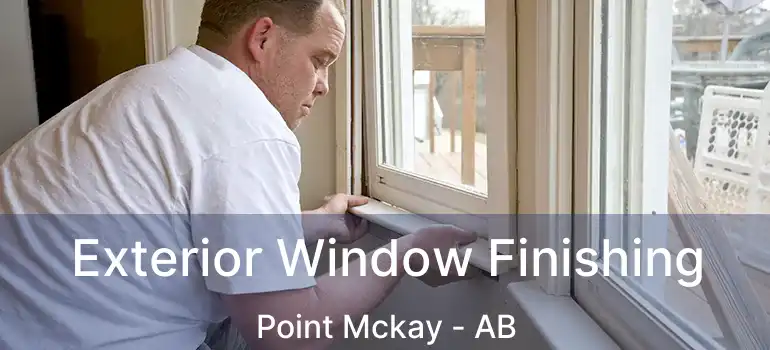  Exterior Window Finishing Point Mckay - AB
