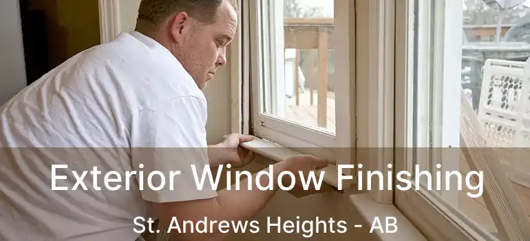  Exterior Window Finishing St. Andrews Heights - AB