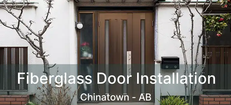  Fiberglass Door Installation Chinatown - AB