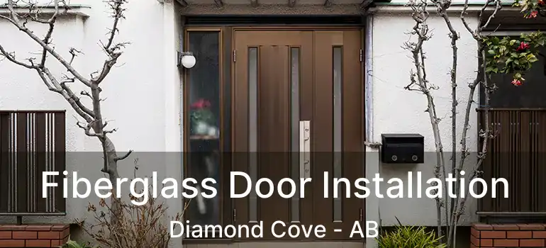  Fiberglass Door Installation Diamond Cove - AB