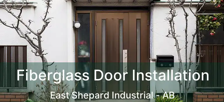  Fiberglass Door Installation East Shepard Industrial - AB