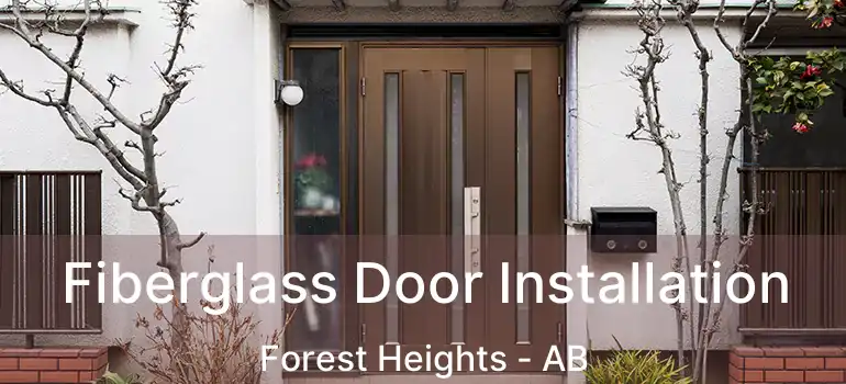  Fiberglass Door Installation Forest Heights - AB
