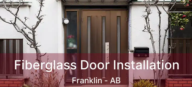 Fiberglass Door Installation Franklin - AB
