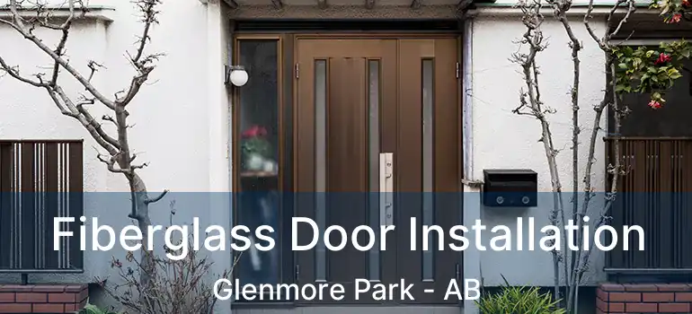  Fiberglass Door Installation Glenmore Park - AB