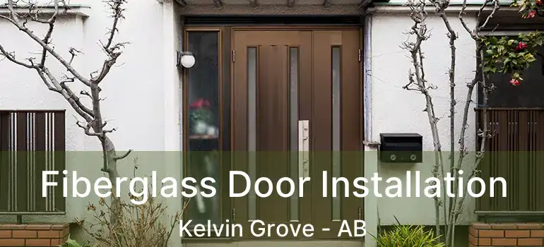  Fiberglass Door Installation Kelvin Grove - AB