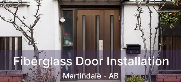  Fiberglass Door Installation Martindale - AB