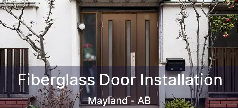  Fiberglass Door Installation Mayland - AB