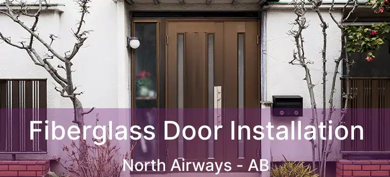  Fiberglass Door Installation North Airways - AB