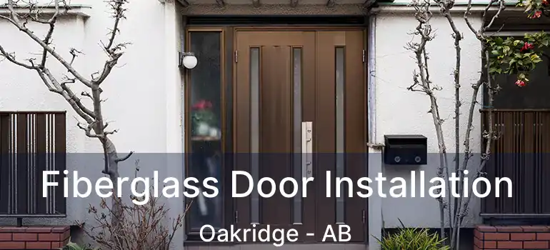  Fiberglass Door Installation Oakridge - AB