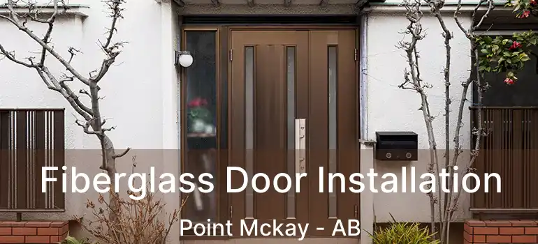  Fiberglass Door Installation Point Mckay - AB