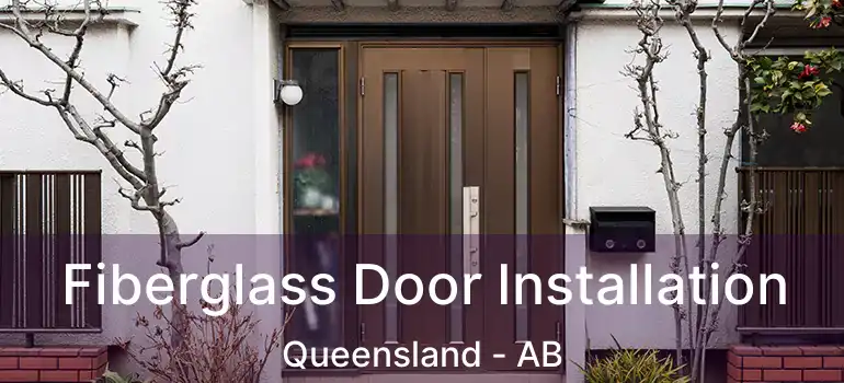  Fiberglass Door Installation Queensland - AB