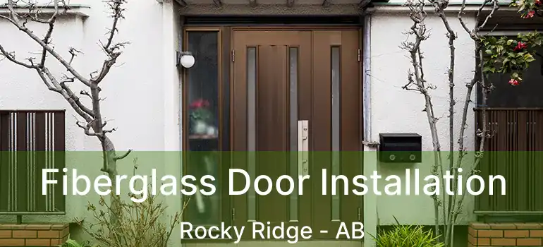  Fiberglass Door Installation Rocky Ridge - AB