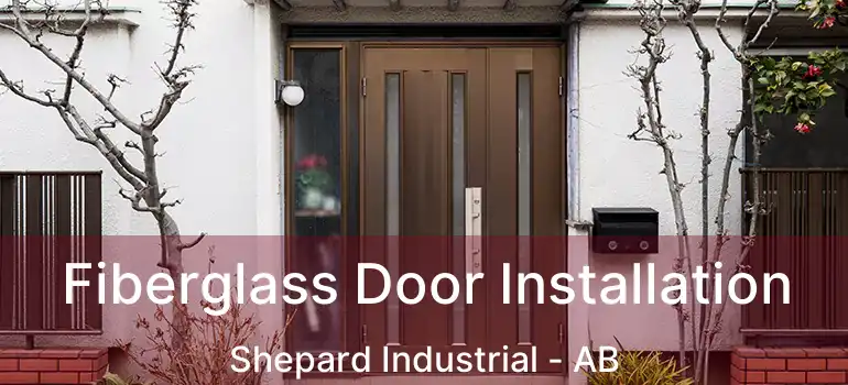  Fiberglass Door Installation Shepard Industrial - AB