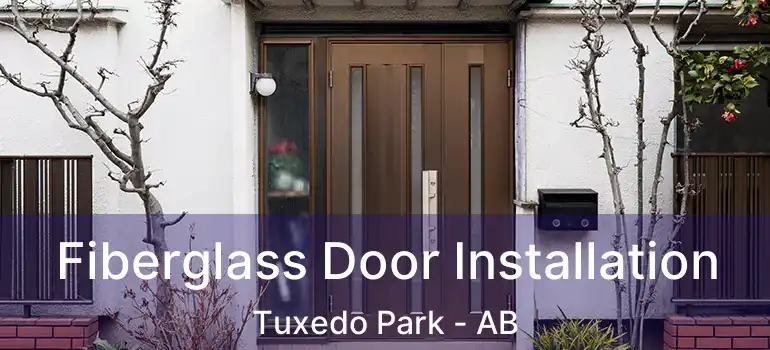  Fiberglass Door Installation Tuxedo Park - AB