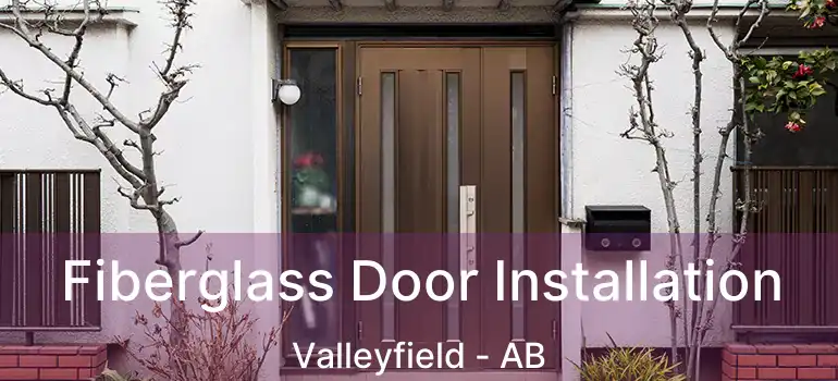  Fiberglass Door Installation Valleyfield - AB
