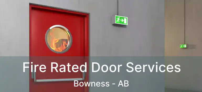  Fire Rated Door Services Bowness - AB