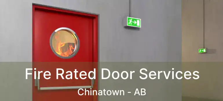  Fire Rated Door Services Chinatown - AB