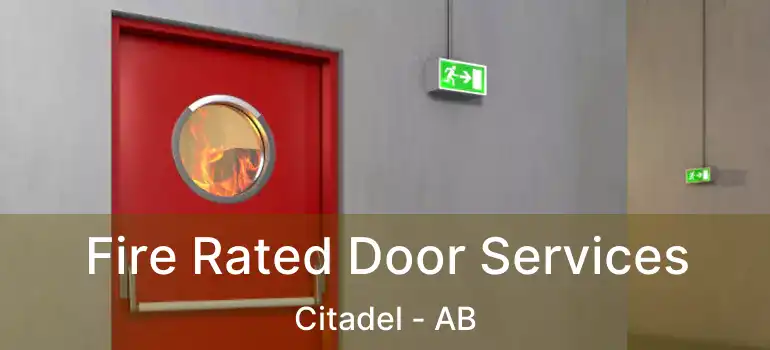  Fire Rated Door Services Citadel - AB