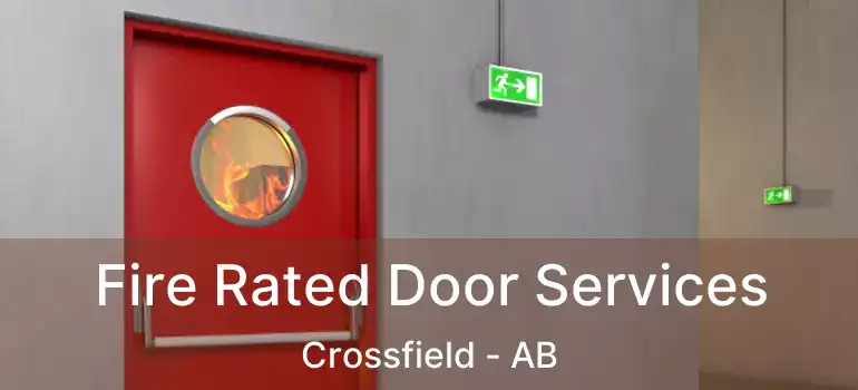  Fire Rated Door Services Crossfield - AB