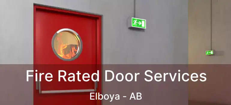  Fire Rated Door Services Elboya - AB