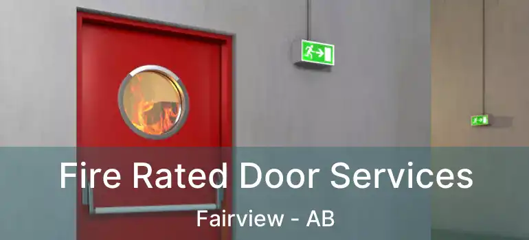  Fire Rated Door Services Fairview - AB