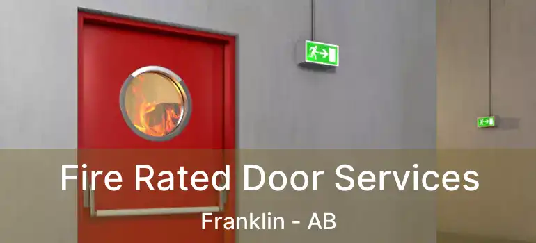  Fire Rated Door Services Franklin - AB